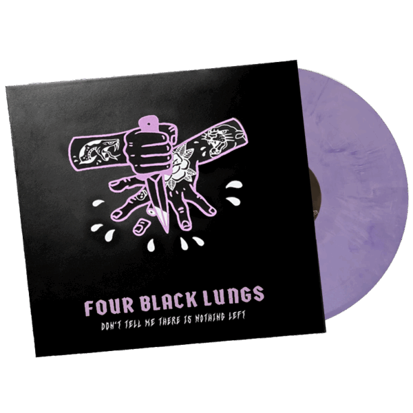 Four Black Lungs - „Don‘t tell me there is nothing left" Lila Splatter Vinyl (lim. 300 Stück)